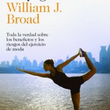 La ciencia del yoga: Toda la verdad sobre los beneficios y los riesgos del ejercicio de moda (Imago Mundi)